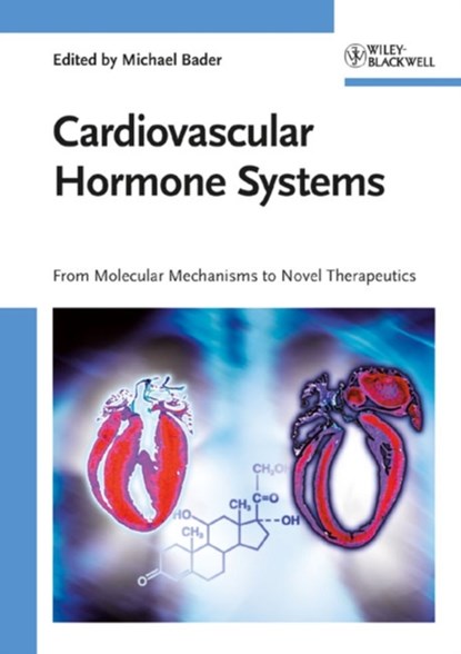 Cardiovascular Hormone Systems, MICHAEL (MAX-DELBRUCK-CENTER FOR MOLECULAR MEDICINE,  Berlin, Ge) Bader - Gebonden - 9783527319206