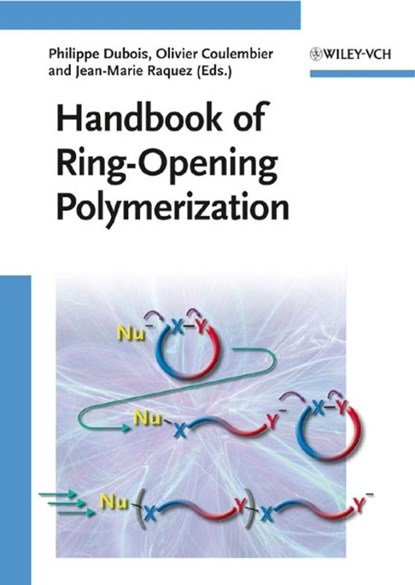 Handbook of Ring-Opening Polymerization, DUBOIS,  Philippe ; Coulembier, Olivier ; Raquez, Jean-Marie - Gebonden - 9783527319534