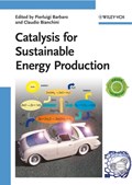 Catalysis for Sustainable Energy Production | Pierluigi Barbaro ; Claudio Bianchini | 