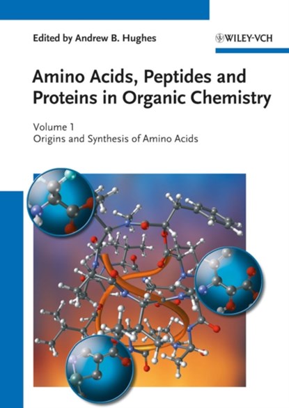 Amino Acids, Peptides and Proteins in Organic Chemistry, Origins and Synthesis of Amino Acids, niet bekend - Gebonden - 9783527320967