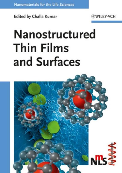 Nanostructured Thin Films and Surfaces, KUMAR,  Challa S. S. R. (Louisiana State University, Baton Rouge, USA) - Gebonden - 9783527321551