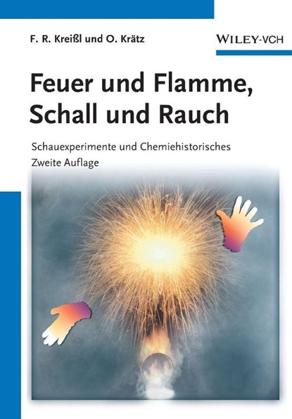 Feuer und Flamme, Schall und Rauch, Friedrich R. (Universitat Munchen) Kreißl ; Otto (Deutsches Museum Kratz - Paperback - 9783527322763