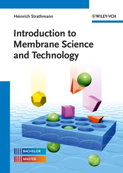 Introduction to Membrane Science and Technology, Heinrich (University of Stuttgart Strathmann - Gebonden - 9783527324514