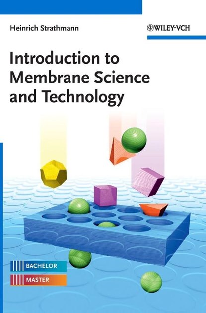 Introduction to Membrane Science and Technology, Heinrich (University of Stuttgart Strathmann - Gebonden - 9783527324514