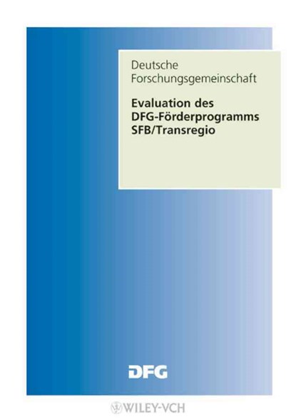 Evaluation des DFG-Foerderverfahrens Sonderforschungsbereiche-Transregio, ANTON (TECHNOPOLIS FORSCHUNGS- UND BERATUNGSGESELLSCHAFT,  Wien) Geyer - Paperback - 9783527325351