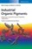 Industrial Organic Pigments, Klaus (DECERNIS GmbH Hunger ; Martin U. (Johann-Wolfgang-Goethe-Universitat Schmidt - Gebonden - 9783527326082
