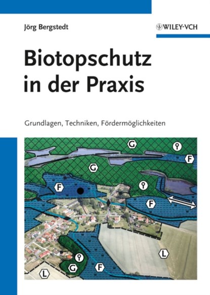 Biotopschutz in der Praxis, Jorg (Reiskirchen) Bergstedt - Paperback - 9783527326884