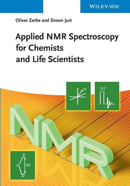Applied NMR Spectroscopy for Chemists and Life Scientists, Oliver (University of Zurich Zerbe ; Simon (University of Zurich Jurt - Paperback - 9783527327744