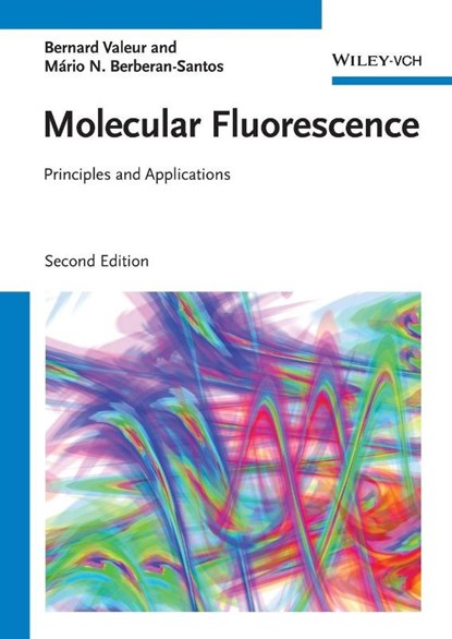 Molecular Fluorescence, Bernard (Laboratoire de Chimie Generale Valeur ; Mario Nuno (Centro de Quimica-Fisica Molecular Berberan-Santos - Paperback - 9783527328468