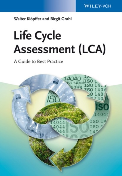Life Cycle Assessment (LCA), Walter (LCA Consult Klopffer ; Birgit (University of Applied Sciences Lubeck Grahl - Gebonden - 9783527329861