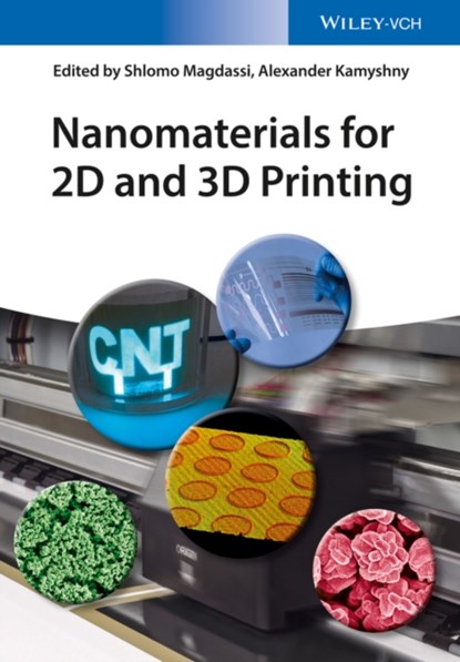 Nanomaterials for 2D and 3D Printing, Shlomo Magdassi ; Alexander Kamyshny - Gebonden - 9783527338191