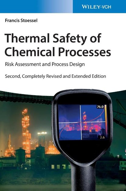 Thermal Safety of Chemical Processes, Francis (Swiss Institute for the Promotion of Safety and Security Stoessel - Gebonden - 9783527339211