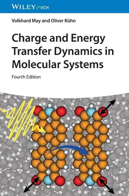 Charge and Energy Transfer Dynamics in Molecular Systems, Volkhard (Humboldt-Universitat May ; Oliver Kuhn - Gebonden - 9783527339785