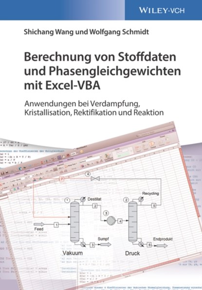 Berechnung von Stoffdaten und Phasengleichgewichten mit Excel-VBA, Shichang Wang ; Wolfgang (Chemstations) Schmidt - Paperback - 9783527341047