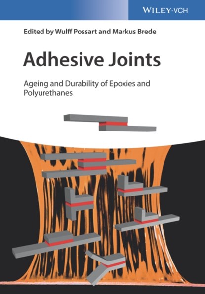 Adhesive Joints, WULFF (UNIVERSITAT DES SAARLANDES,  Saarbrucke) Possart ; Markus Brede - Gebonden - 9783527341856