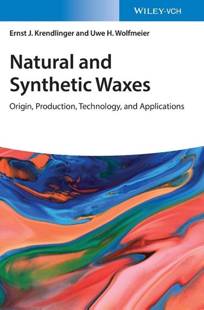Natural and Synthetic Waxes, Ernst J. (Max-Planck-Institute for Polymer Science Krendlinger ; Uwe H. (University of Hamburg Wolfmeier - Gebonden - 9783527342228