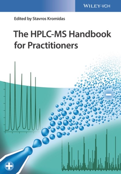 The HPLC-MS Handbook for Practitioners, Stavros (Novia GmbH Kromidas - Gebonden - 9783527343072