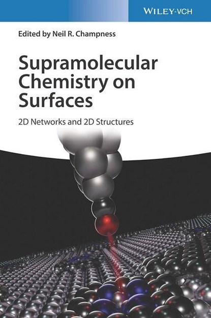 Supramolecular Chemistry on Surfaces, Neil R. (University of Nottingham) Champness - Gebonden - 9783527344918