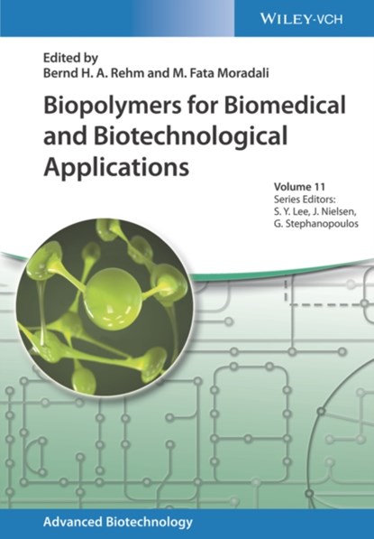 Biopolymers for Biomedical and Biotechnological Applications, BERND H. A. (GRIFFITH UNIVERSITY,  Australia) Rehm ; M. Fata (University of Louisville, USA) Moradali - Gebonden - 9783527345304