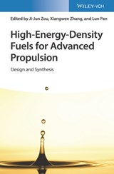 High-Energy-Density Fuels for Advanced Propulsion - Ji-Jun Zou ; Xiangwen Zhang ; Lun Pan - 9783527346691