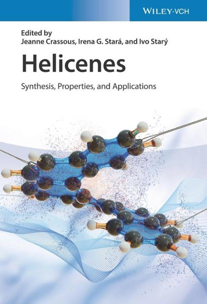 Helicenes, Jeanne Crassous ; Irena G. Stara ; Ivo Stary - Gebonden - 9783527348107