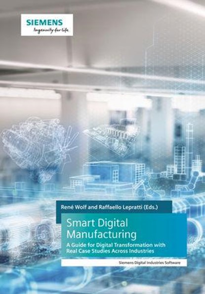 Smart Digital Manufacturing, Rene Wolf ; Raffaello Lepratti - Paperback - 9783527348626
