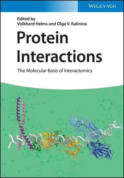 Protein Interactions, VOLKHARD (UNIVERSIT¿T DES SAARLANDES,  Saarbr¿cke) Helms ; Olga V. Kalinina - Gebonden - 9783527348640