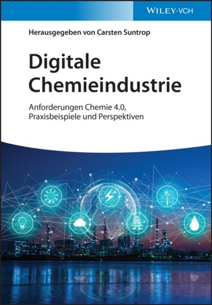 Digitale Chemieindustrie, CARSTEN (KOLN,  Ge) Suntrop - Gebonden - 9783527349715