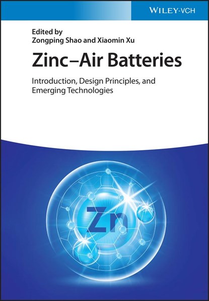 Zinc-Air Batteries, Zongping Shao ; Xiaomin Xu - Gebonden - 9783527350469