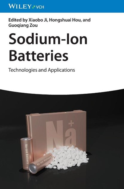 Sodium-Ion Batteries, Xiaobo (Central South University Ji ; Hongshuai (Central South University Hou ; Guoqiang (Central South University Zou - Gebonden - 9783527350612