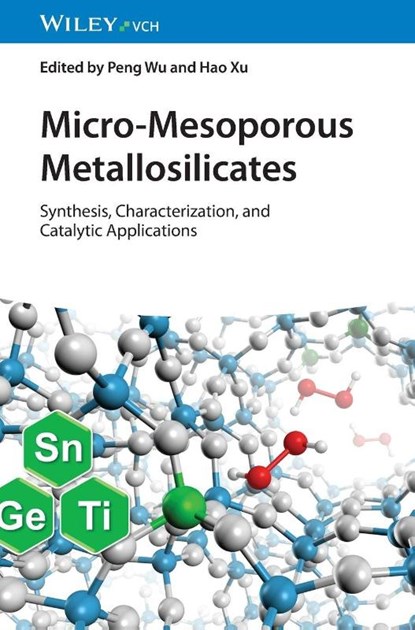 Micro-Mesoporous Metallosilicates, Peng (East China Normal University) Wu ; Hao (East China Normal University) Xu - Gebonden - 9783527350940