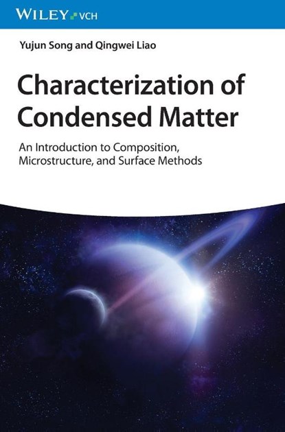 Characterization of Condensed Matter, Yujun (USTB in Beijing Song ; Qingwei Liao - Gebonden - 9783527351091