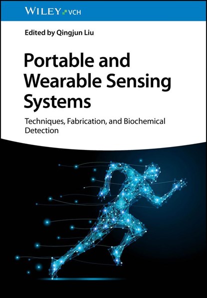 Portable and Wearable Sensing Systems, QINGJUN (ZHEJIANG UNIVERSITY,  China) Liu - Gebonden - 9783527351831