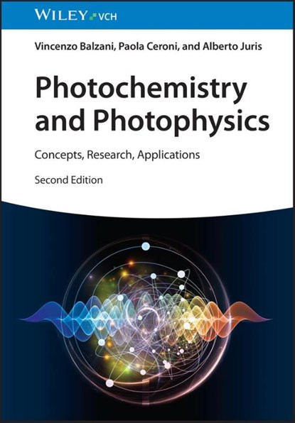Photochemistry and Photophysics, Vincenzo (University of Bologna Balzani ; Paola (University of Bologna Ceroni ; Alberto (University of Bologna Juris - Paperback - 9783527352760