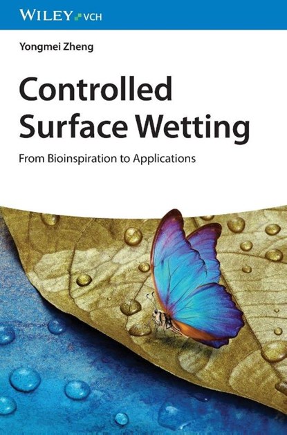 Controlled Surface Wetting, Yongmei (Beihang University Zheng - Gebonden - 9783527352890