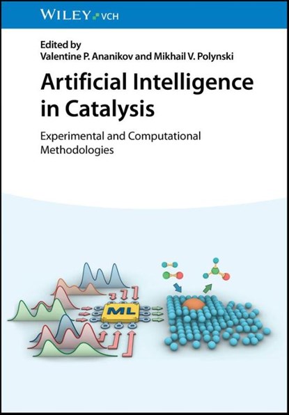 Artificial Intelligence in Catalysis, Valentine P. (Russian Academy of Sciences Ananikov ; Mikhail V. (National University of Singapore Polynski - Gebonden - 9783527353859