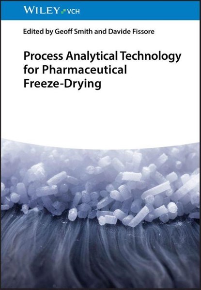 Process Analytical Technology for Pharmaceutical Freeze-Drying, Geoff (University of Bath Smith ; Davide Fissore - Gebonden - 9783527354658