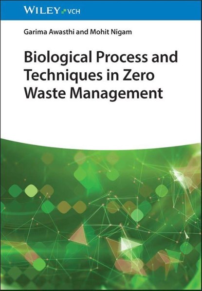 Biological Processes and Techniques in Zero Waste Management, Garima (Amity University Noida Awasthi - Gebonden - 9783527355198