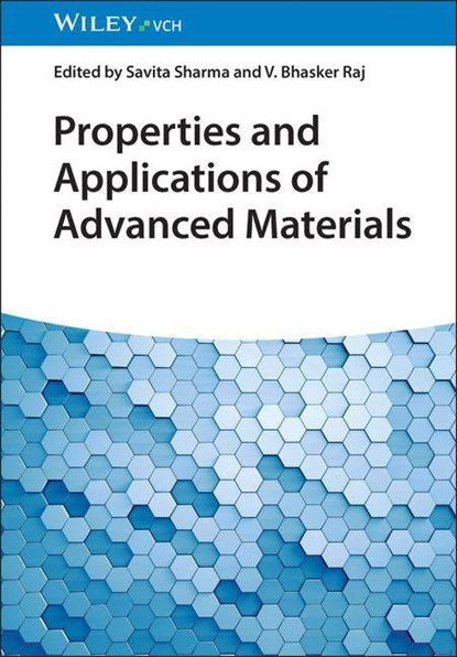 Properties and Applications of Advanced Materials, Savita (University of Delhi Sharma ; Bhasker (University of Delhi Raj - Gebonden - 9783527355730