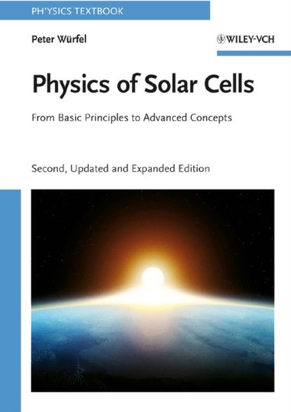 Physics of Solar Cells, Peter (Universitat Karlsruhe) Wurfel - Paperback - 9783527408573