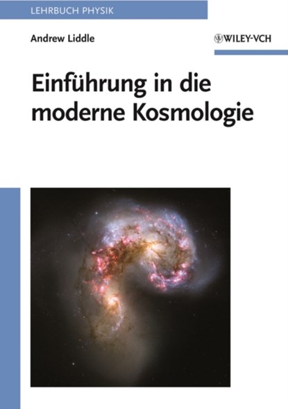 Einfuhrung in die moderne Kosmologie, ANDREW (UNIVERSITY OF SUSSEX,  United Kingdom) Liddle - Paperback - 9783527408825