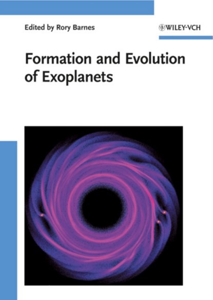 Formation and Evolution of Exoplanets, RORY (UNIVERSITY OF ARIZONA,  Tucson, USA) Barnes - Gebonden - 9783527408962