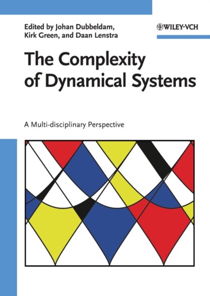The Complexity of Dynamical Systems, Johan Dubbeldam ; Kirk Green ; Daan Lenstra - Gebonden - 9783527409310