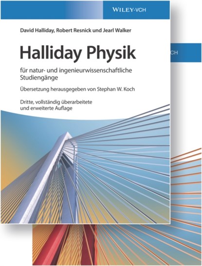 Halliday Physik fur natur- und ingenieurwissenschaftliche Studiengange, Stephan W. (Marburg und Tucson Koch ; David (University of Pittsburgh) Halliday ; Robert (Rensselaer Polytechnic Institute) Resnick ; Jearl (Cleveland State University) Walker - Gebonden - 9783527413706