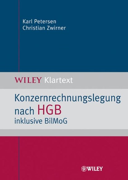 Konzernrechnungslegung nach HGB, PETERSEN,  Karl ; Zwirner, Christian - Paperback - 9783527503964