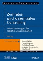 Zentrales und dezentrales Controlling | Weber, Jurgen ; Nevries, Pascal ; Broser, Christian ; Linnenlucke, Andreas | 