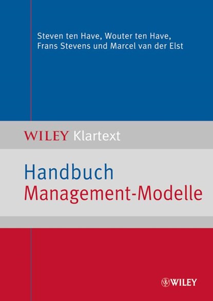 Handbuch Management-Modelle, Steven Ten Have ; Wouter Ten Have ; Frans Stevens ; Marcel Van Der Elst - Paperback - 9783527505005