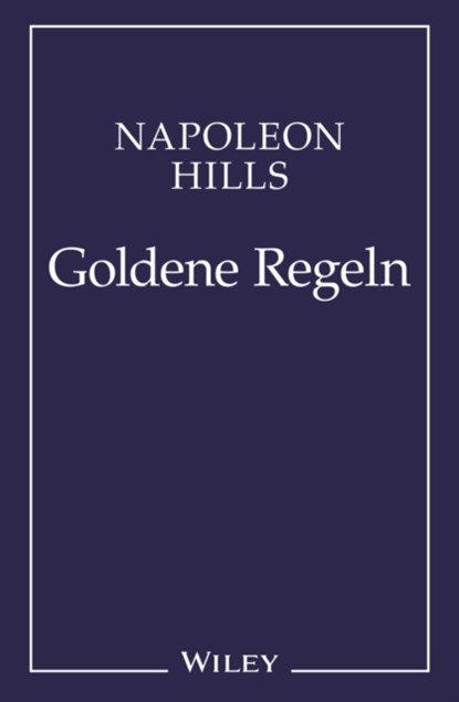 Napoleon Hill's Goldene Regeln, Napoleon Hill - Paperback - 9783527505104