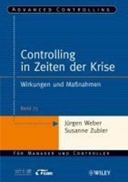 Controlling in Zeiten der Krise, Jurgen Weber ; Dorthe Windeck ; Susanne Zubler - Paperback - 9783527505159