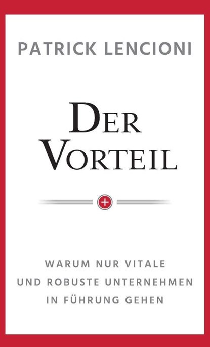 Der Vorteil, Patrick M. (Emeryville Lencioni - Gebonden - 9783527507634
